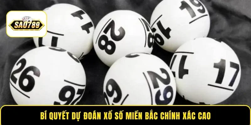 Bí quyết dự đoán xổ số miền Bắc chính xác cao