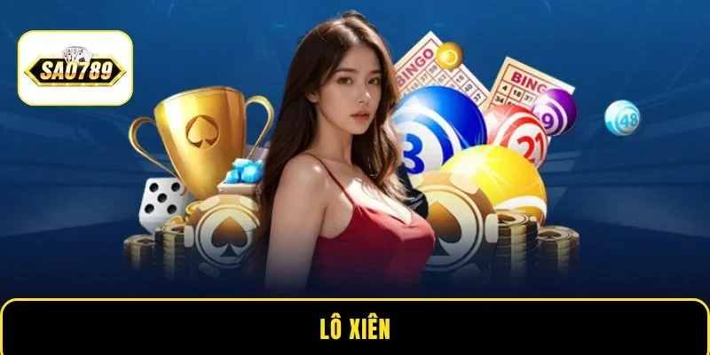 Lô Xiên - Hướng Dẫn Cách Soi Cầu Chuẩn Xác Nhất Tại Sao789