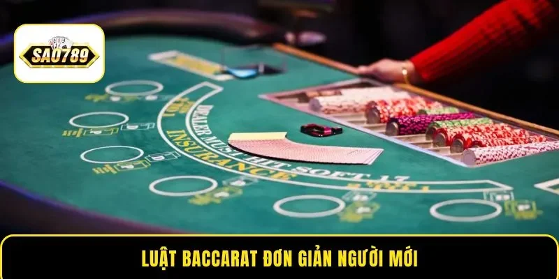 Luật Baccarat đơn giản người mới
