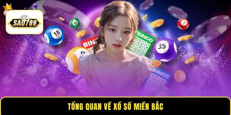 Tổng quan về xổ số miền Bắc